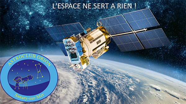 Les nouvelles du ciel et les retombées de la recherche spatiale dans notre quotidien