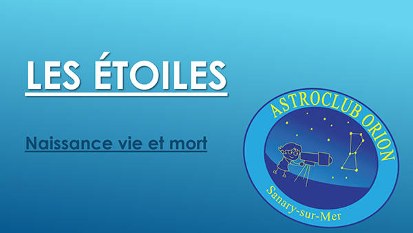 Les nouvelles du ciel et le cycle de vie des étoiles