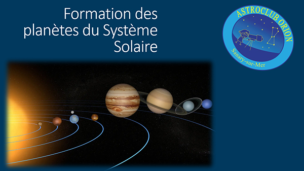 Les nouvelles du ciel et la formation des planètes du système solaire
