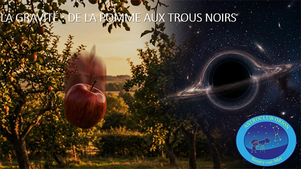 Les nouvelles du ciel et la gravité : de la pomme aux trous noirs